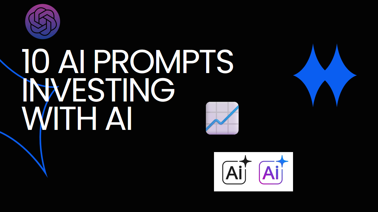 10 INVESTOR AI PROMPTS – Analyze, Decide & Invest Smarter with AI